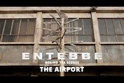 Entebbe: Behind The Scenes | The Airport