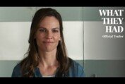 WHAT THEY HAD | Official Trailer