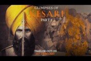 Glimpses of Kesari - Part 2 | Akshay Kumar | Parineeti Chopra | Anurag Singh | Kesari | 21st March