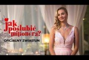 JAK POŚLUBIĆ MILIONERA – oficjalny zwiastun
