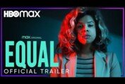 Equal | Official Trailer | HBO Max
