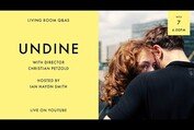 LIVING ROOM Q&As: Undine Director Christian Petzold with Ian Haydn Smith