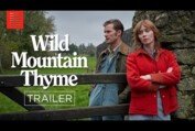 WILD MOUNTAIN THYME I Official Trailer I Bleecker Street