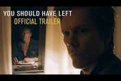 You Should Have Left - Official Trailer (HD)