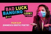 Bad Luck Banging Clip - Eminescu Erotic Poetry