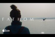 Fathom — Official Trailer | Apple TV+