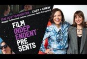 Maggie Gyllenhaal on adapting Elena Ferrante | THE LOST DAUGHTER - Q&A | Film Independent Presents