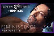 Reminiscence | A Journey Through Time (Featurette) | HBO Max