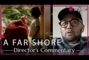 A FAR SHORE | Behind the Frames: Director's Insights by Masaaki Kudo