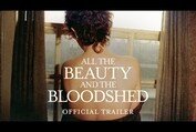 ALL THE BEAUTY AND THE BLOODSHED - Official Trailer