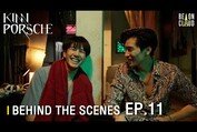 Behind The Scenes : KinnPorsche The Series EP.11