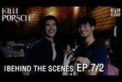 Behind The Scenes : KinnPorsche The Series EP.7[Part2]