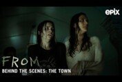 FROM. (EPIX 2022 Series) Behind The Scenes- 
