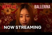 Ballerina | Now Streaming | Netflix [ENG SUB]