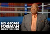 BIG GEORGE FOREMAN - Telling the Story on Film