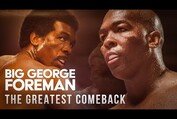 BIG GEORGE FOREMAN – The Greatest Comeback