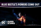 Blue Beetle - Powers Come Out | Super Scenes | DC