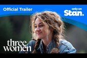 Official Trailer | Three Women | A Stan Exclusive Series.
