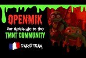 #OpenMik - Giving Mutants Life | Notre Message aux Fans TMNT 