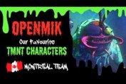 #OpenMik - Giving Mutants Life | Our favourite TMNT Characters 