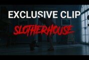 Ready To Get Rushed? - SLOTHERHOUSE Exclusive Clip
