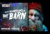 There's Something in the Barn | Official Trailer