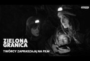 ZIELONA GRANICA | Twórcy filmu zapraszają na film | Kino Świat