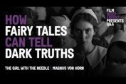 A Dark Fairy Tale | The Girl with the Needle Q&A