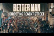 Better Man | Directing the Scene: Regent Street (2024 Movie) – Michael Gracey, Robbie Williams