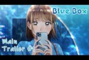 Blue Box | Official Main Trailer #1 | English Sub