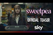Sweetpea | Official Teaser | Sky