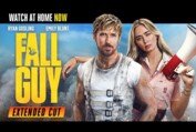 The Fall Guy Extended Cut | Watch at Home NOW