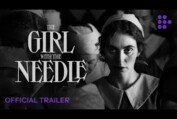 THE GIRL WITH THE NEEDLE | Official Trailer | Coming Soon