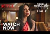 The Indrani Mukerjea Story: Buried Truth | Now Streaming