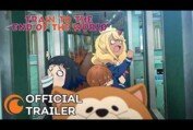 Train to the End of the World | OFFICIAL TRAILER