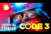 Code 3 | Official Trailer | On Digital and On-Demand 7 October