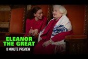 ELEANOR THE GREAT – 8 Minute Preview
