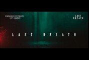 Last Breath | Only in Cinemas NOW