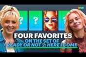 Four Favorites with Samara Weaving, Kathryn Newton, Naomi Frenette and Tressa Young (Ready or Not 2)