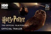 Harry Potter: The Official Film Podcast TRAILER | Premieres May 19th