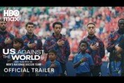 U.S. Against The World: Four Years With the Men's National Soccer Team | Official Trailer | HBO Max